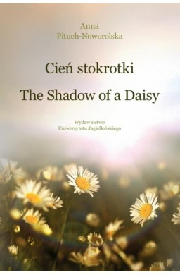 Cień stokrotki/The Shadow of a Daisy
