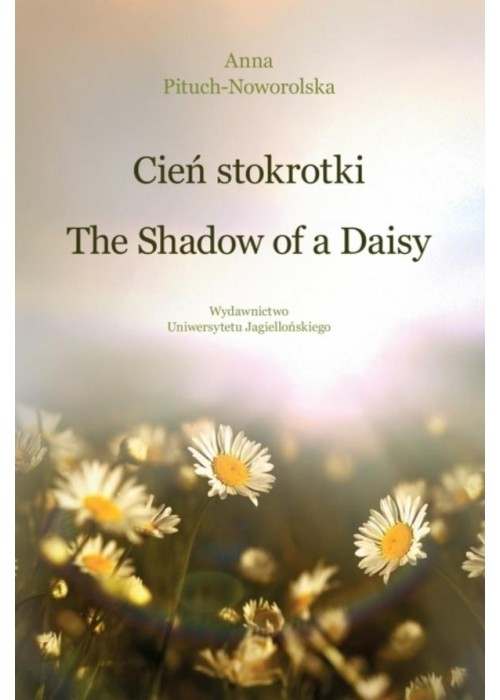 Cień stokrotki/The Shadow of a Daisy