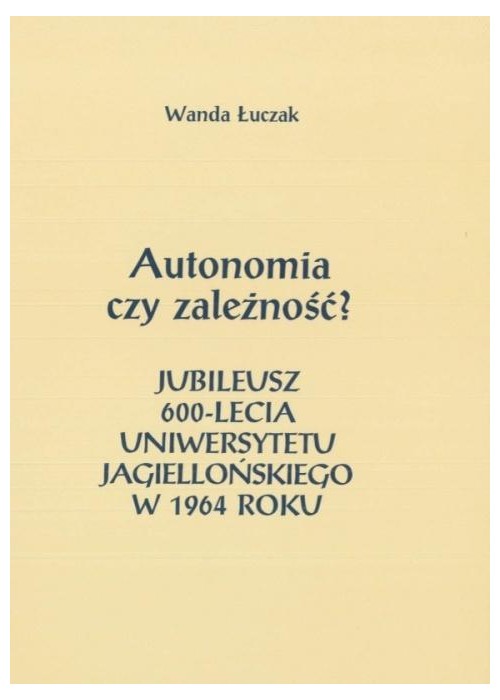 Autonomia czy zależność? Jubileusz 600-lecia...
