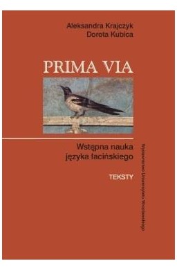 Prima Via. Wstępna nauka języka łacińskiego