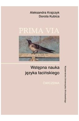 Prima Via. Wstępna nauka języka łacińskiego