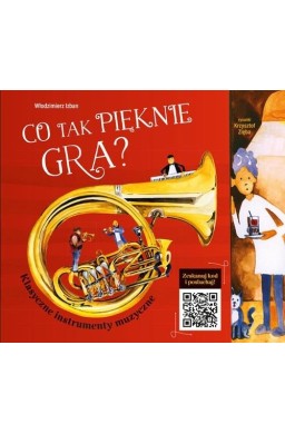 Co tak pięknie gra. klasyczne instrumenty muzyczne