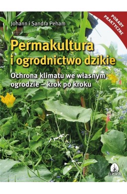 Permakultura i ogrodnictwo dzikie