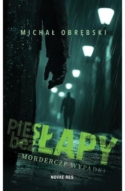 Pies bez łapy. Mordercze wypadki