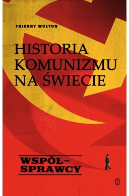 Historia komunizmu na świecie T.3Współsprawcy