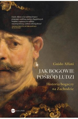 Jak bogowie pośród ludzi. Historia bogaczy..