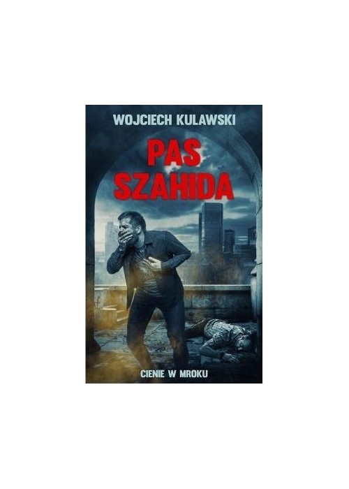 Cienie w mroku. Pas Szahida