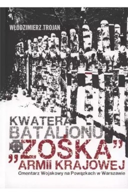 Kwatera Batalionu "Zośka" AK Cmentarz Wojskowy...