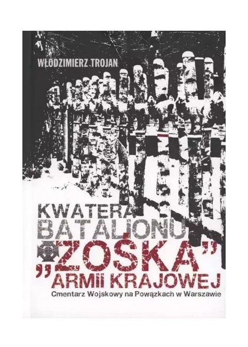 Kwatera Batalionu "Zośka" AK Cmentarz Wojskowy...