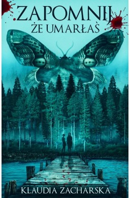 Zapomnij, że umarłaś
