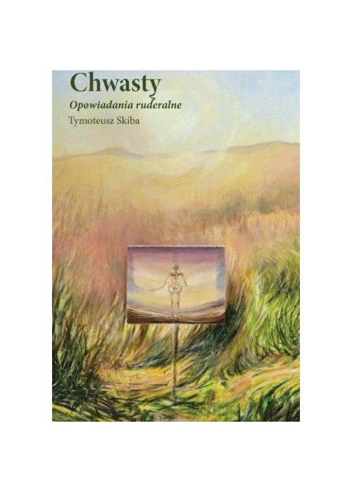 Chwasty. Opowiadania ruderalne