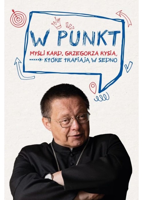 W punkt. Myśli kard. Grzegorza Rysia, które...