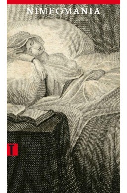 Nimfomania, czyli Traktat o szale macicznym