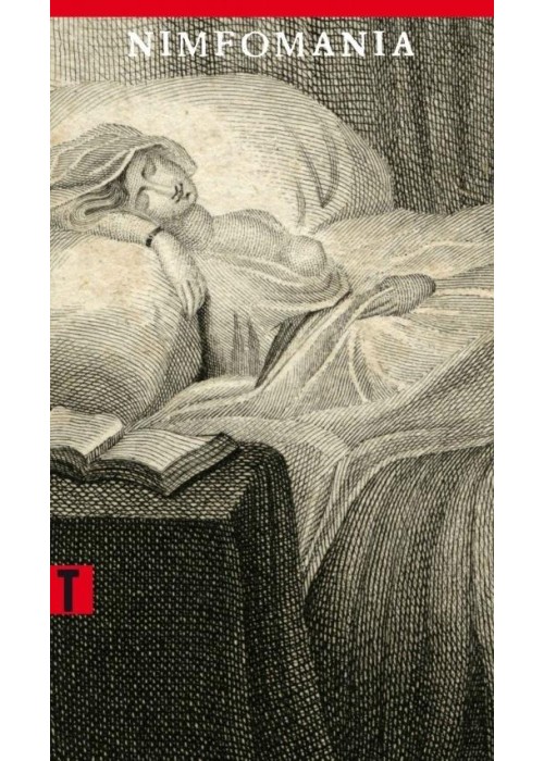Nimfomania, czyli Traktat o szale macicznym