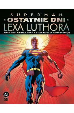 Superman. Ostatnie dni Lexa Luthora