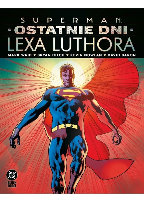 Superman. Ostatnie dni Lexa Luthora