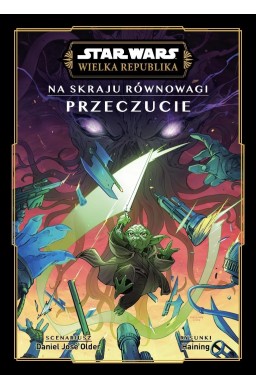 Star Wars. Wielka Republika. Na skraju równowagi