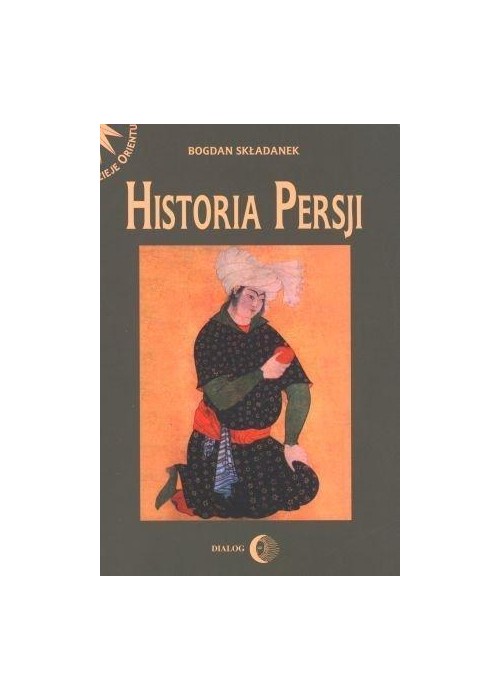 Historia Persji T.2 Od najazdu Arabów do końca XV