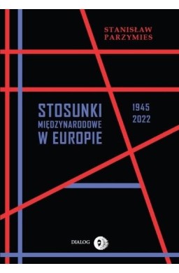Stosunki międzynarodowe w Europie 1945-2022
