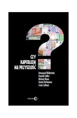 Czy kapitalizm ma przyszłość
