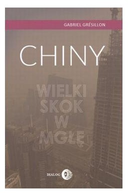 Chiny. Wielki skok w mgłę