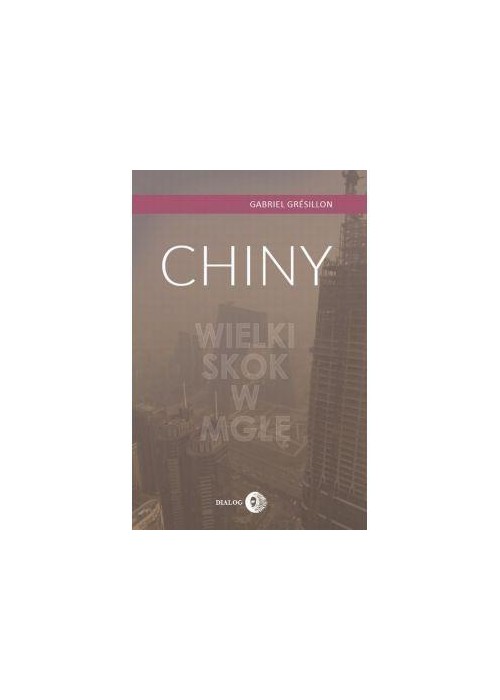 Chiny. Wielki skok w mgłę