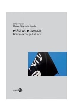 Państwo Islamskie. Geneza nowego kalifatu