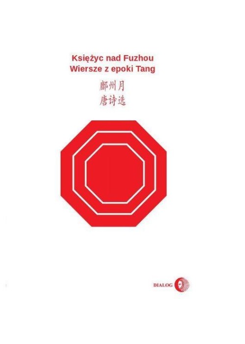 Księżyc nad Fuzhou.Wiersze z epoki Tang