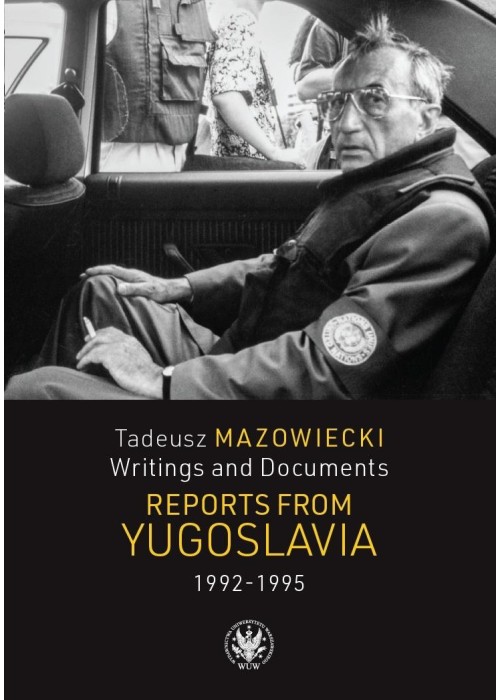 Tadeusz Mazowiecki. Reports from Yugoslavia
