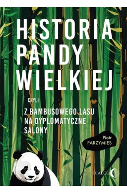 Historia pandy wielkiej, czyli z bambusowego lasu