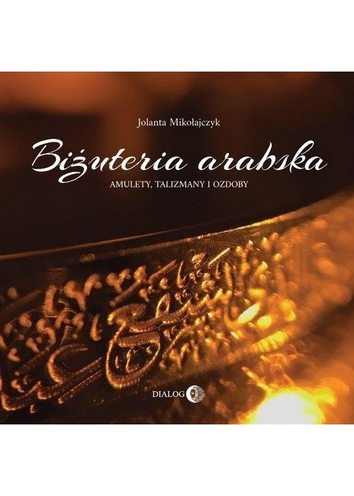 Biżuteria arabska. Amulety, talizmany i ozdoby