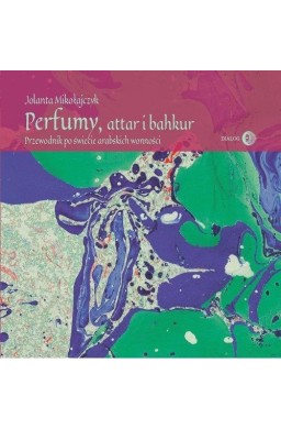 Perfumy, attar i bakhur