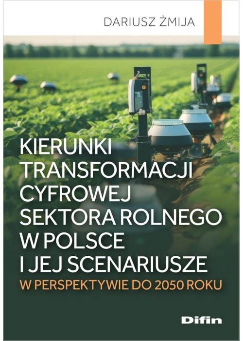 Kierunki transformacji cyfrowej sektora rolnego...