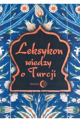Leksykon wiedzy o Turcji