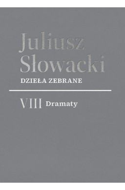Dzieła zebrane. VIII Dramaty