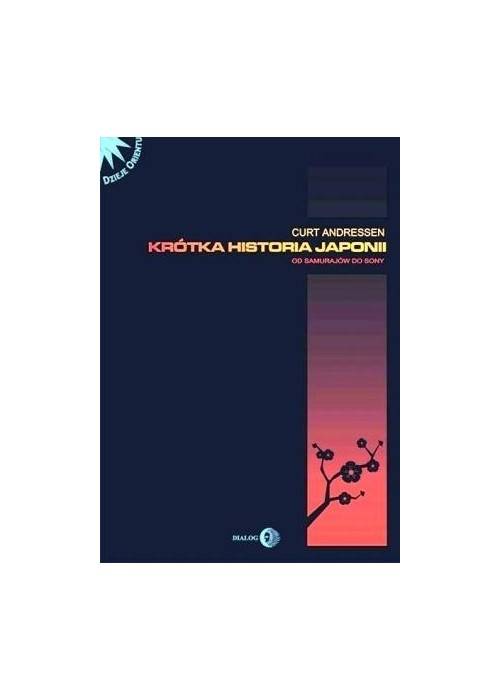 Krótka Historia Japonii. Od Samurajów do Sony