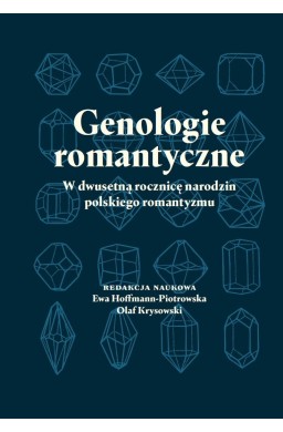 Genologie romantyczne. W dwusetną rocznicę..
