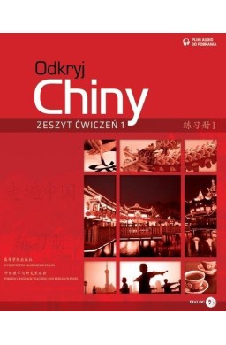 Odkryj Chiny. Zeszyt ćwiczeń 1