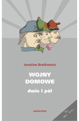 Wojny domowe. Dwie i pół