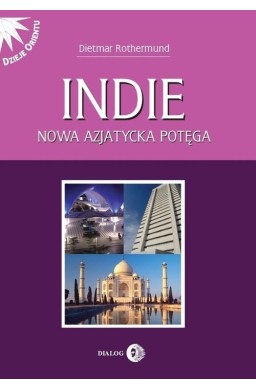 Indie. Nowa azjatycka potęga