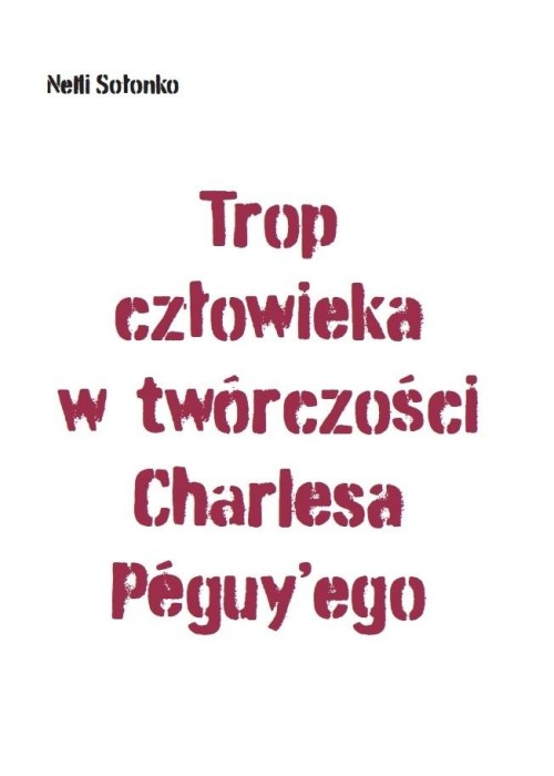 Trop człowieka w twórczości Charlesa Peguy'ego