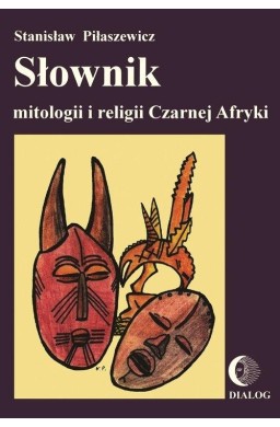 Słownik mitologii i religii Czarnej Afryki