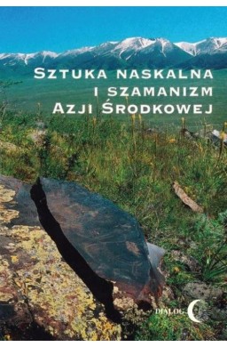 Sztuka naskalna i szamanizm Azji Środkowej