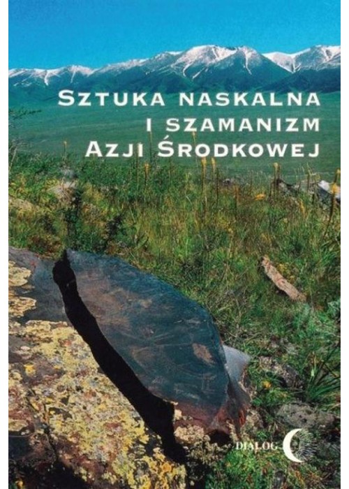 Sztuka naskalna i szamanizm Azji Środkowej