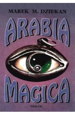 Arabia magica. Wiedza tajemna u Arabów przed islam