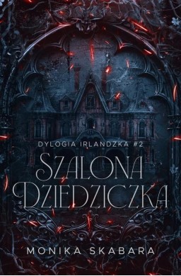 Dylogia Irlandzka T.2 Szalona dziedziczka
