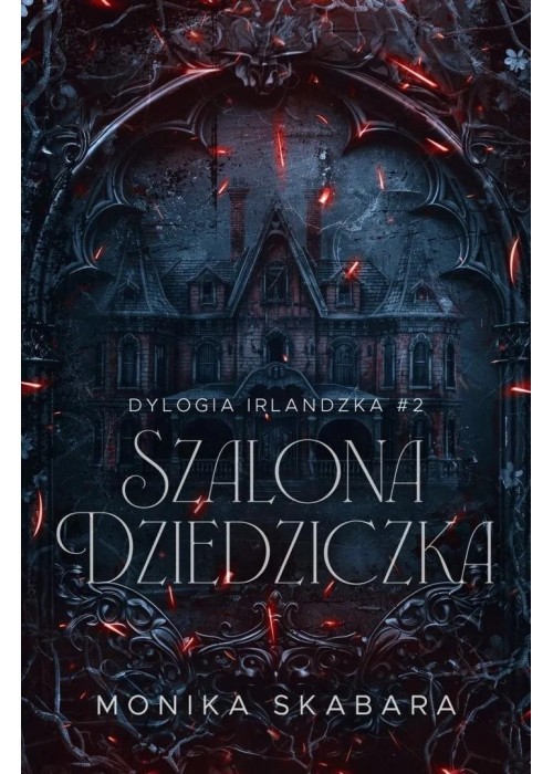 Dylogia Irlandzka T.2 Szalona dziedziczka