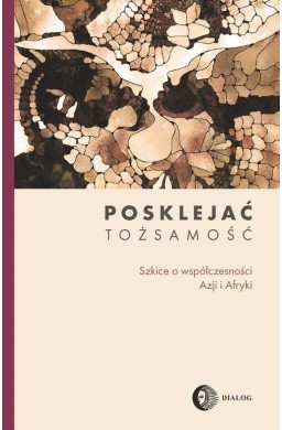 Posklejać tożsamość