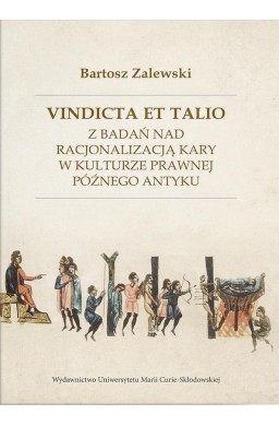 Vindicta et talio. Z badań nad racjonalizacją...