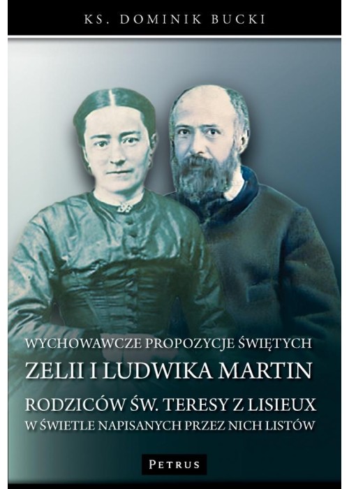 Wychowawcze propozycje świętych Zelii i Ludwika...